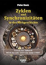 Zyklen und Synchronizitäten in der Weltgeschichte: